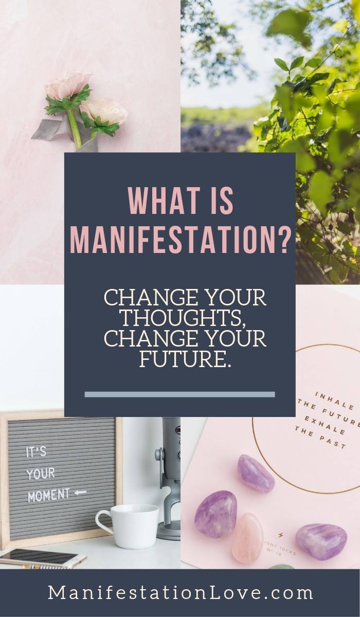 What is Manifestation? Change Your Thoughts, Change Your Future - ManifestationLove.com